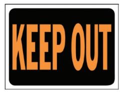 <C> 9x12 "KEEP OUT" HY-GLO SIG