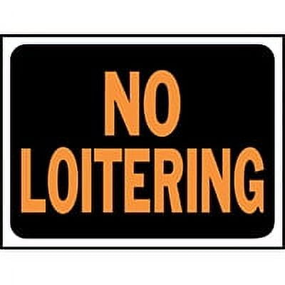 9x12 "NO LIOTERING" HY-GLO SIG